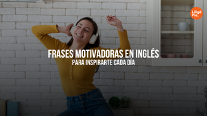35 Frases Motivadoras En Inglés Para Inspirarte Cada Mañana