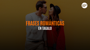 +50 Frases Románticas En Tagalo [Guía Para Robar Corazones]
