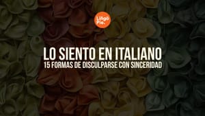 Lo siento en italiano: 15 formas de disculparse con sinceridad