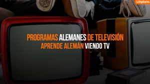 7 Programas De Televisión En Alemán Para Complementar Tu Aprendizaje