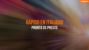 Pronto En Italiano [Cómo Usarlo Y Diferenciarlo De Presto Y Rapido]