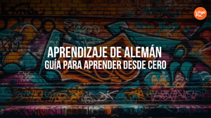 5 Pasos Para Aprender Alemán Desde Cero Y No Rendirte En El Intento