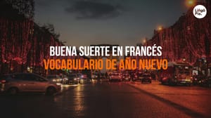 Cómo Desear Buena Suerte En Francés Y Empezar Bien El Año Nuevo