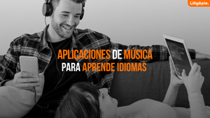 5 Apps Para Aprender Idiomas con Música