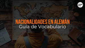 Nacionalidades En Alemán [Cómo Hablar De Tu País Como Un Nativo]