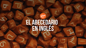 El abecedario en inglés [Guía Fundamental]