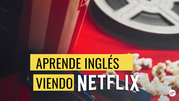 ¡Aprende Idiomas! Cómo Potenciar Tu Aprendizaje Viendo Netflix