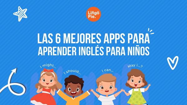 Las 6 mejores apps para aprender inglés para niños