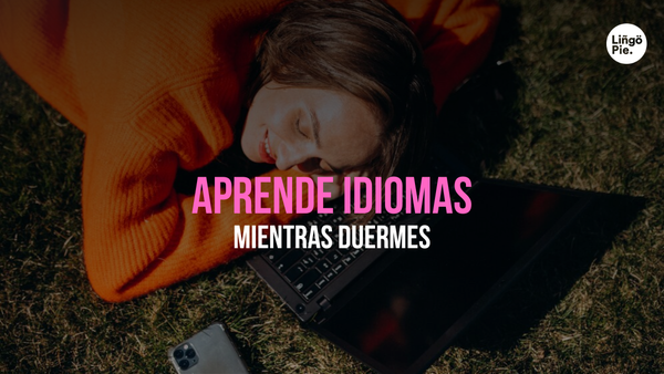 ¿Puedes Aprender Un Idioma Mientras Duermes?
